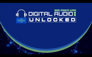 Digital Audio Unlocked 2025 